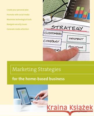 Marketing Strategies for the Home-Based Business