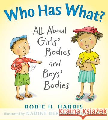 Who Has What?: All about Girls' Bodies and Boys' Bodies