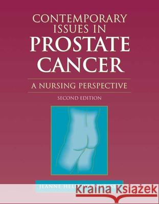 Contemporary Issues in Prostate Cancer: A Nursing Perspective: A Nursing Perspective