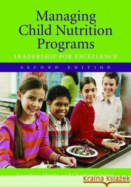 Managing Child Nutrition Programs: Leadership for Excellence: Leadership for Excellence