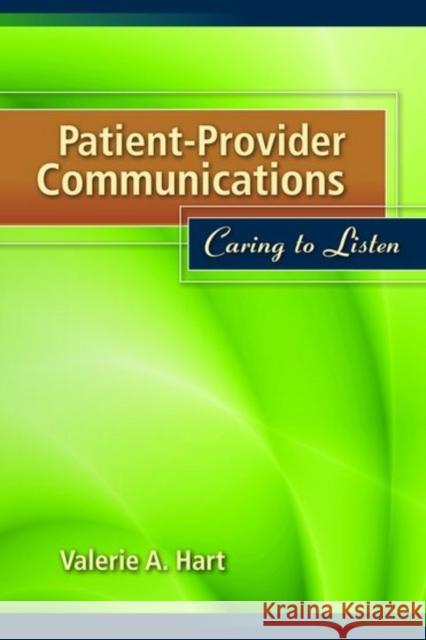 Patient-Provider Communications: Caring to Listen: Caring to Listen