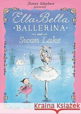 Ella Bella Ballerina and Swan Lake