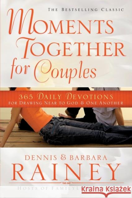 Moments Together for Couples: 365 Daily Devotions for Drawing Near to God & One Another