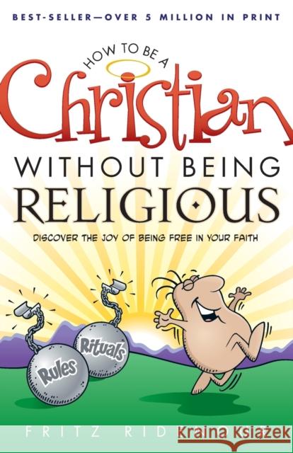 How to Be a Christian Without Being Religious