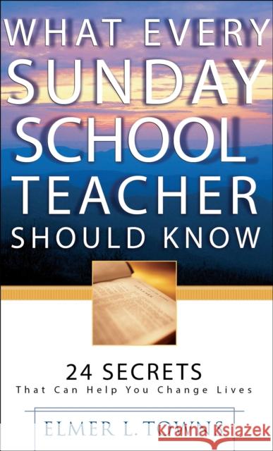 What Every Sunday School Teacher Should Know