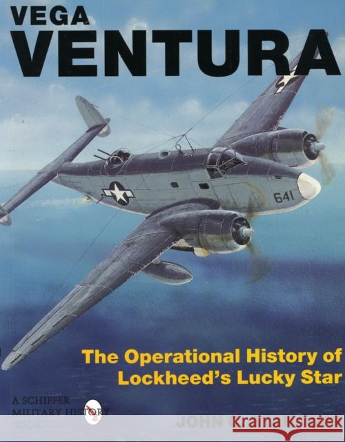 Vega Ventura: The Operational Story of Lockheed's Lucky Star