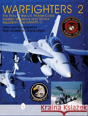 Warfighters 2: The Story of the U.S. Marine Corps Aviation Weapons and Tactics Squadron One (Mawts-1)