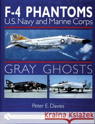 Gray Ghosts: US Navy and Marine Corps F4 Phantoms