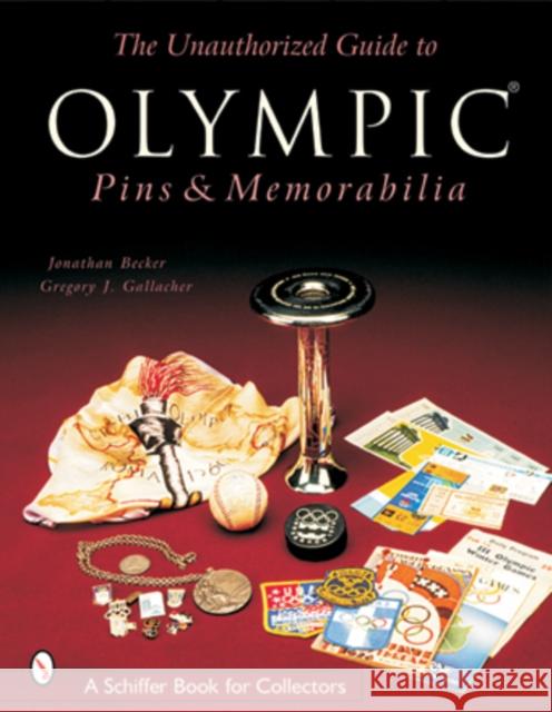 The Unauthorized Guide to Olympic Pins & Memorabilia