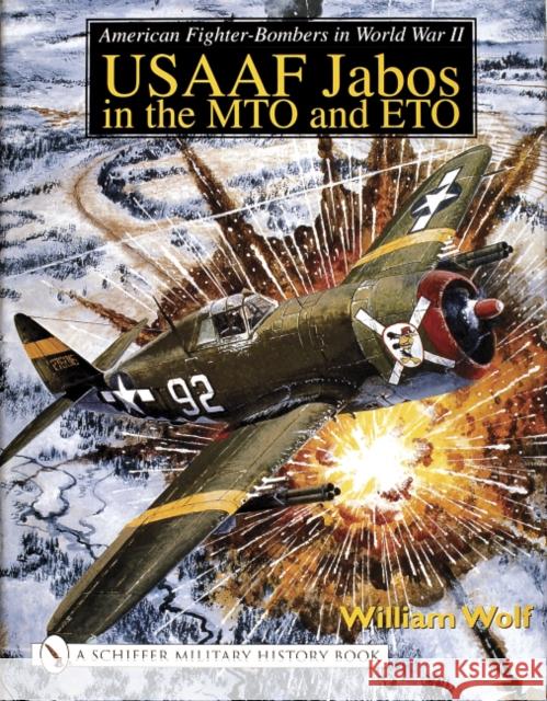 American Fighter-Bombers in World War II: Usaaf Jabos in the Mto and Eto