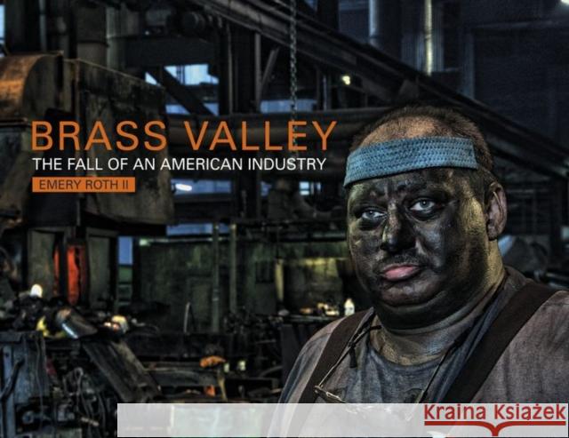 Brass Valley: The Fall of an American Industry