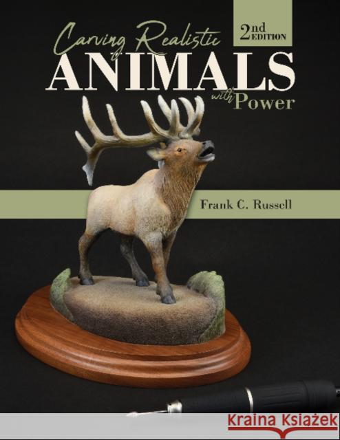 Carving Realistic Animals with Power, 2nd Edition