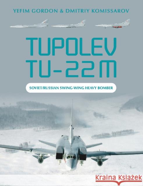 Tupolev Tu-22M: Soviet/Russian Swing-Wing Heavy Bomber