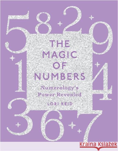 The Magic of Numbers: Numerology's Power Revealed
