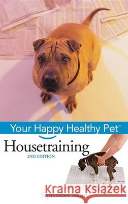 Housetraining: Your Happy Healthy Pet