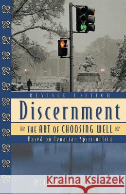 Discernment: The Art of Choosing Well