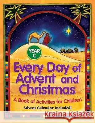 Every Day of Advent and Christmas, Year C: A Book of Activities for Children