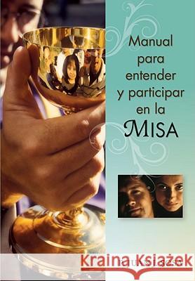 Manual Para Entender Y Participar En La Misa