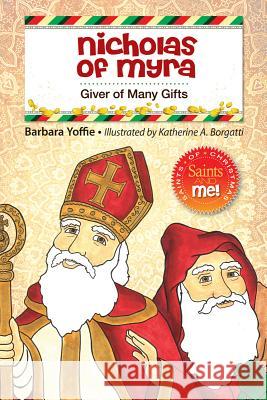 Nicholas of Myra: Giver of Many Gifts