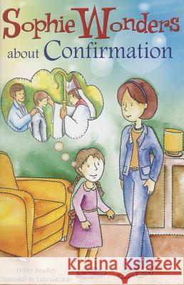 Sophie Wonders about Confirmation