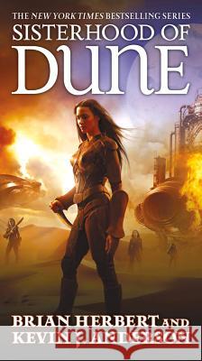 Sisterhood of Dune: Book One of the Schools of Dune Trilogy