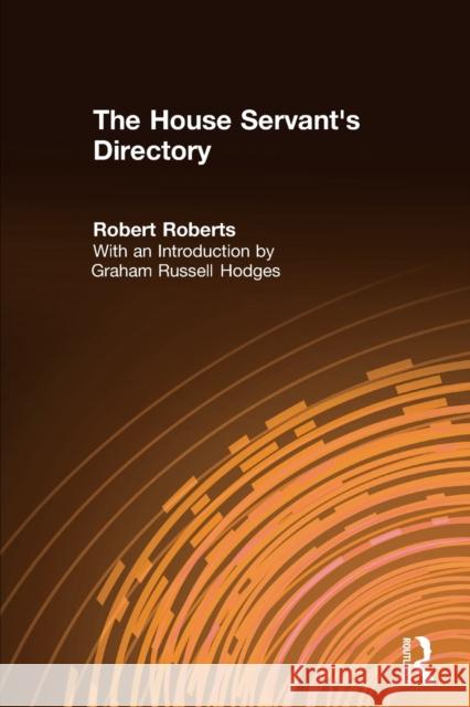 The House Servant's Directory: Or a Monitor for Private Familes: Comprising Hints on the Arrangement and Performance of Servants' Work