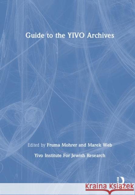 Guide to the YIVO Archives