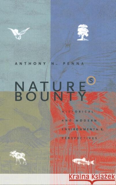 Nature's Bounty: Historical and Modern Environmental Perspectives