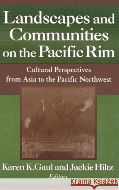 Landscapes and Communities on the Pacific Rim: From Asia to the Pacific Northwest: From Asia to the Pacific Northwest