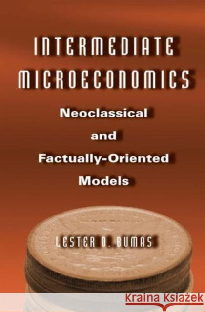 Intermediate Microeconomics: Neoclassical and Factually-Oriented Models