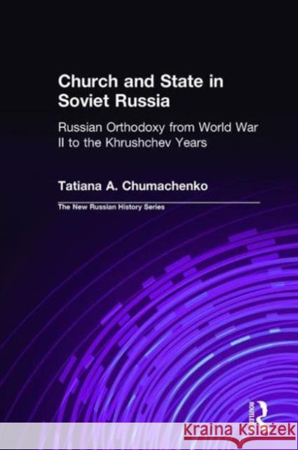 Church and State in Soviet Russia: Russian Orthodoxy from World War II to the Khrushchev Years