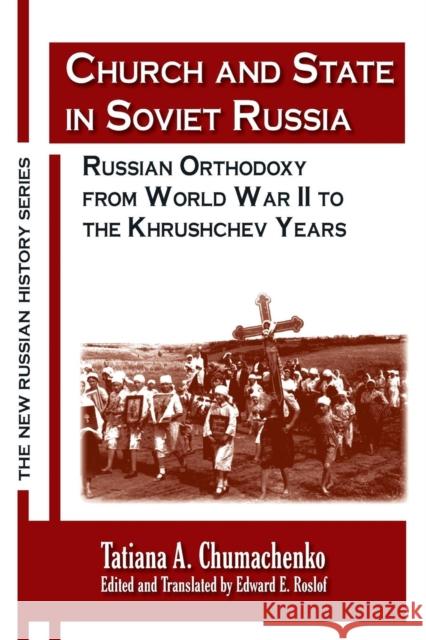 Church and State in Soviet Russia: Russian Orthodoxy from World War II to the Khrushchev Years