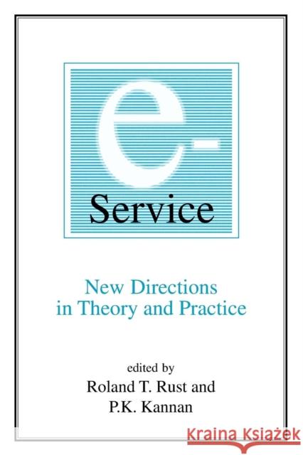 E-Service: New Directions in Theory and Practice: New Directions in Theory and Practice