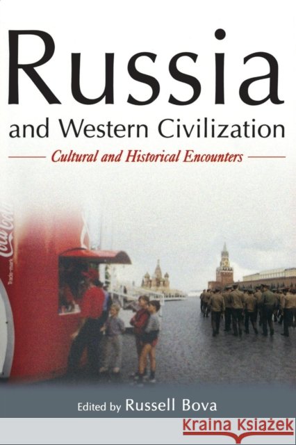 Russia and Western Civilization: Cutural and Historical Encounters