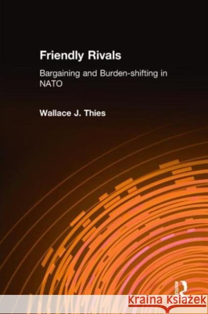 Friendly Rivals: Bargaining and Burden-Shifting in NATO