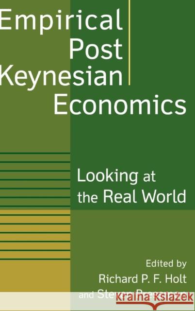 Empirical Post Keynesian Economics: Looking at the Real World