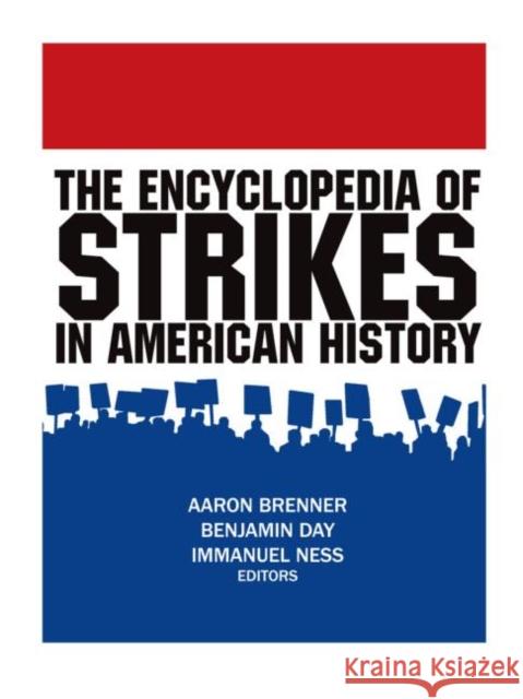 The Encyclopedia of Strikes in American History