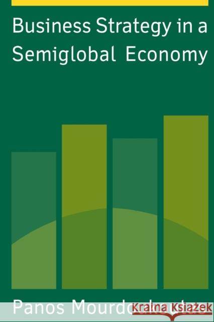 Business Strategy in a Semiglobal Economy