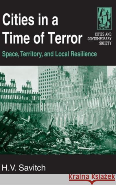 Cities in a Time of Terror: Space, Territory, and Local Resilience: Space, Territory, and Local Resilience