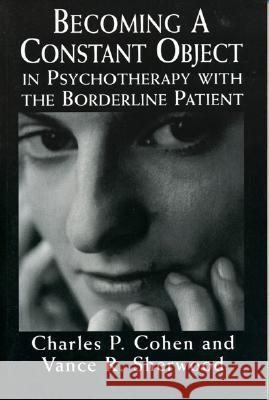 Becoming a Constant Object in Psychotherapy with the Borderline Patient