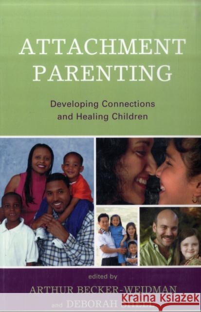 Attachment Parenting: Developing Connections and Healing Children