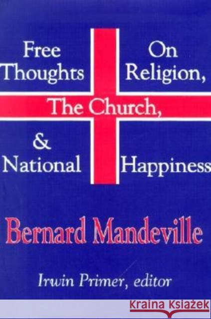 Free Thoughts on Religion, the Church, & National Happiness