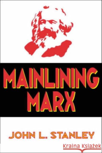 Mainlining Marx