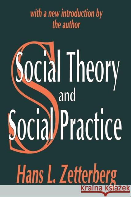 Social Theory and Social Practice: With a New Introduction the Author