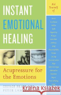 Instant Emotional Healing: Acupressure for the Emotions