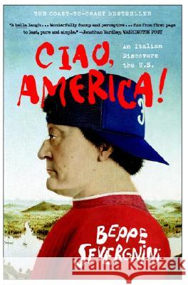 Ciao, America!: An Italian Discovers the U.S.