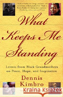 What Keeps Me Standing: Letters from Black Grandmothers on Peace, Hope and Inspiration