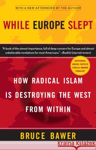 While Europe Slept: How Radical Islam is Destroying the West from Within