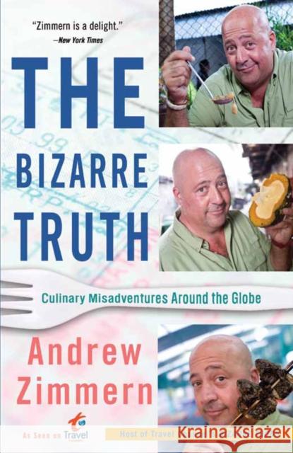 The Bizarre Truth: Culinary Misadventures Around the Globe