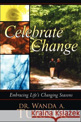 Celebrate Change: Embracing Life's Changing Seasons